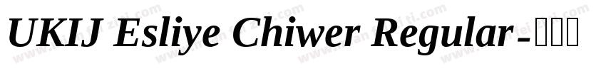 UKIJ Esliye Chiwer Regular字体转换